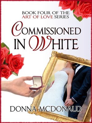 cover image of Commissioned In White (Book 4 of the Art of Love Series)